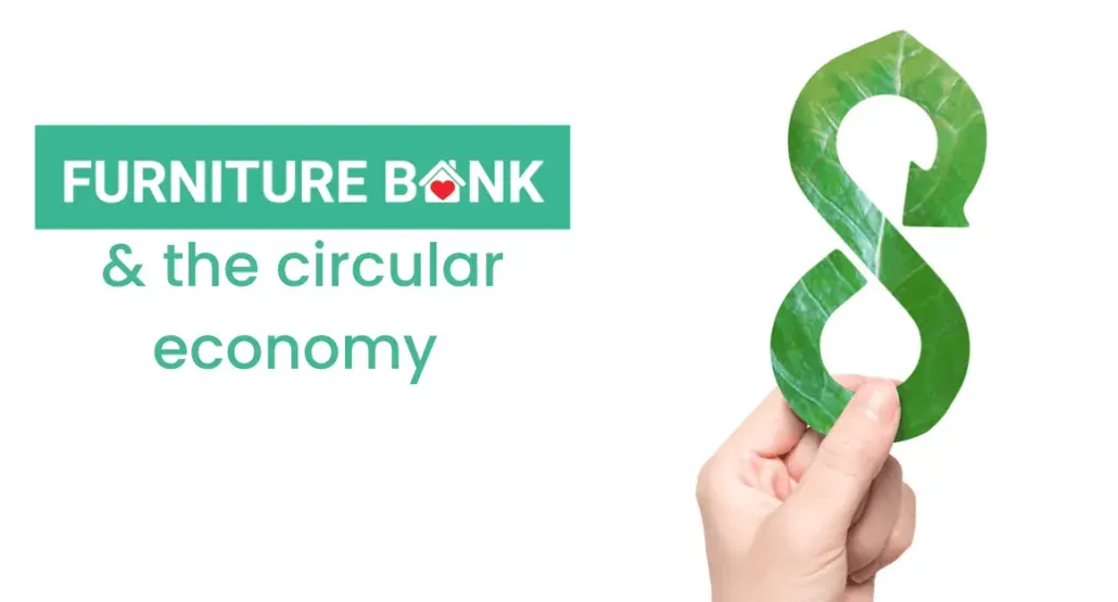 Hand holding a circular economy loop symbol next to a Furniture Bank and the circular economy sign